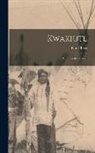 Franz Boas - Kwakiutl: An Illustrative Sketch