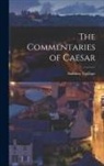 Anthony Trollope - The Commentaries of Caesar