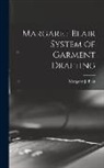 Margaret J. (Margaret Josephin Blair - Margaret Blair System of Garment Drafting