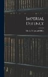 Charles Wentworth Dilke - Imperial Defence