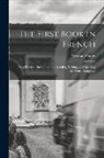 Norman Pinney - The First Book in French; Or, a Practical Introduction to Reading, Writing, and Speaking the French Language