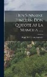 Miguel de Cervantes Saavedra - Den Sinnrike Junkern Don Quijote Af La Mancha