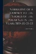 John Franklin - Narrative of a Journey to the Shores of the Polar Sea in the Years 1819-20-21-22