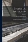 Ludwig Van Beethoven - Études De Beethoven: Traité D'harmonie Et De Composition; Volume 1