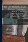 Pierre-Joseph Proudhon - Les Confessions D'un Révolutionnaire Pour Servir À L'histoire De La Révolution De Février