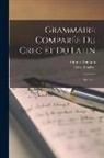 Henri Goelzer, Othon Riemann - Grammaire Comparée Du Grec Et Du Latin: Syntaxe