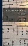 Ivan Caryll, Aubrey Hopwood, Lionel Monckton - A Runaway Girl: New Musical Play