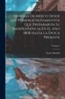 Lucas Alamán - Historia De Méjico Desde Los Primeros Movimientos Que Prepararon Su Independencia En El Año 1808 Hasta La Época Presente; Volume 2