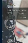 Ernst Grosse - The Beginnings of Art