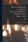 John Ambrose Fleming - The Alternate Current Transformer in Theory and Practice; Volume 2