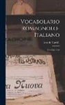 Antonio Mattioli - Vocabolario Romagnolo-Italiano: Con Appendice