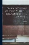 Osborne Reynolds - On an Inversion of Ideas As to the Structure of the Universe: (The Rede Lecture, June 10, 1902)