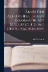 Wilhelm Braune - Abriss der Althochdeutschen Grammatik, Mit Berucksichtigung der Altsachsischen
