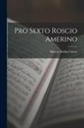 Marcus Tullius Cicero - Pro Sexto Roscio Amerino