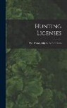 Anonymous - Hunting Licenses: Their History, Objects, and Limitations