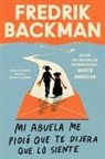Fredrik Backman - Mi abuela me pidio que te dijera que lo siente