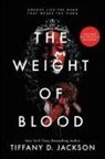 Tiffany D Jackson, Tiffany D. Jackson - The Weight of Blood