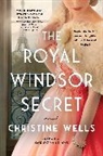 Christine Wells - The Royal Windsor Secret