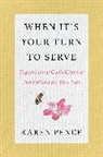 Karen Pence - When It's Your Turn to Serve