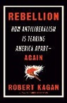 Robert Kagan - Rebellion