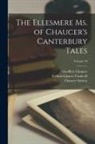 Geoffrey Chaucer, Frederick James Furnivall, England) Chaucer Society (London - The Ellesmere Ms. of Chaucer's Canterbury Tales; Volume 70
