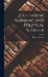 Horace Greeley - The Tribune Almanac and Political Register