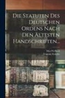 Teutonic Knights, Max Perlbach - Die Statuten Des Deutschen Ordens Nach Den Ältesten Handschriften