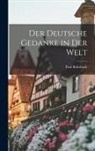 Paul Rohrbach - Der Deutsche Gedanke in der Welt