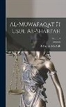 Ibrhm Ibn Msá Shib - Al-Muwafaqat fi usul al-shari'ah; Volume 1