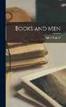 Agnes Repplier - Books and Men
