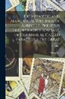 Paracelsus - The Hermetic and Alchemical Writings of Aureolus Philippus Theophrastus Bombast, of Hohenheim, Called Paracelsus the Great; Volume 1