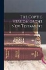 Anonymous - The Coptic Version of the New Testament