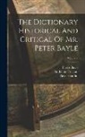 Pierre Bayle, Alexis Gaudin, Anthelme Tricaud - The Dictionary Historical And Critical Of Mr. Peter Bayle; Volume 2
