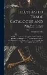 Swartchild Co - Illustrated Trade Catalogue and Price List: Manufacturers, Importers and Jobbers of Watchmakers', Jewelers' and Engravers' Supplies of Every Descripti