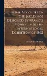 International Exhibition - Some Account of the Buildings Designed by Francis Fowke ... for the International Exhibition of 1862