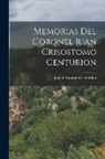 Juan Crisostomo Centurion - Memorias del Coronel Juan Crisostomo Centurion