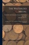 Isaac Myer, Benedetto Pistrucci, Numismatic and Antiquarian Society of P - The Waterloo Medal: An Address Before The Numismatic & Antiquarian Society Of Philadelphia
