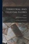 Edward Luther Stevenson - Terrestrial And Celestial Globes: Their History And Construction; Volume 1