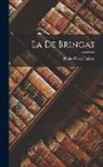 Benito Pérez Galdós - La De Bringas