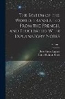 Henry Hickman Harte, Pierre Simon Laplace - The System of the World. Translated From the French, and Elucidated, With Explanatory Notes; Volume 1