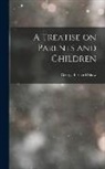George Bernard Shaw - A Treatise on Parents and Children