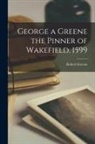Robert Greene - George a Greene the Pinner of Wakefield. 1599