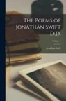 Jonathan Swift - The Poems of Jonathan Swift D.D.; Volume 1