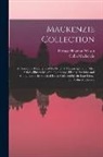 Colin Mackenzie, Horace Hayman Wilson - Mackenzie Collection: A Descriptive Catalogue of the Oriental Manuscripts and Other Articles Illustrative of the Literature, History, Statis