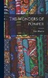 Marc Monnier - The Wonders of Pompeii