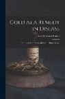 James Compton Burnett - Gold as a Remedy in Disease: Notably in Some Forms of Organic Heart Disease