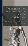 California H. H. Bancroft G. Buchan - Treatise on the Mechanic's Lien Law, of California