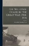 Alfred Edye Manning Foster - The National Guard in the Great war, 1914-1918