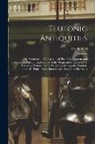 C. Chatfield - Teutonic Antiquities: Or, Historical and Geographical Sketches of Roman and Barbarian History, Explanatory of the Origin and Progress of the