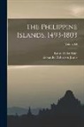 Emma Helen Blair, Alexander Robertson James - The Philippine Islands, 1493-1803; Volume III